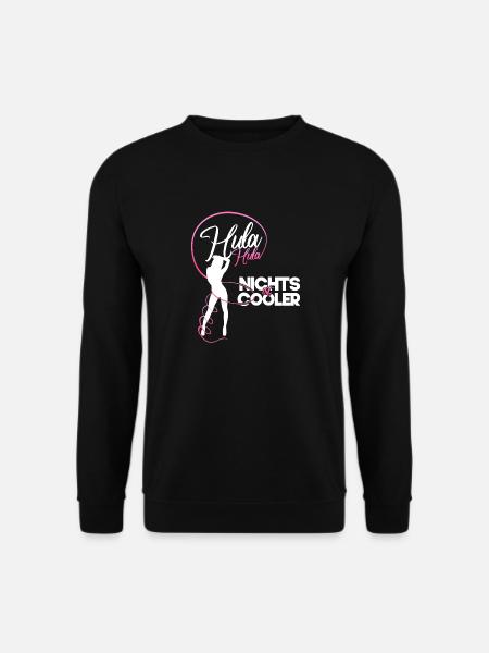 Hula nichts ist cooler Sport Diät Hoop Geschenk - Unisex Pullover - Schwarz
