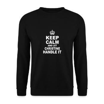 Keep calm and let christine Handle it - Sweat-shirt Unisexe - noir - Devant - Alina (178cm) & Michal (187cm)