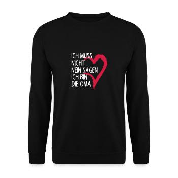 Ich muss nicht NEIN sagen ich bin die Oma Spruch - Unisex Pullover - Schwarz - Vorne - Alina (178cm) & Michal (187cm)