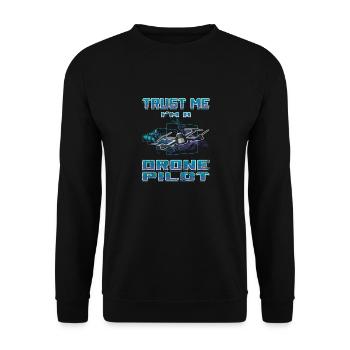 Trust Me I’m A Drone Pilot Drone Drone cadeau - Sweat-shirt Unisexe - noir - Devant - Alina (178cm) & Michal (187cm)