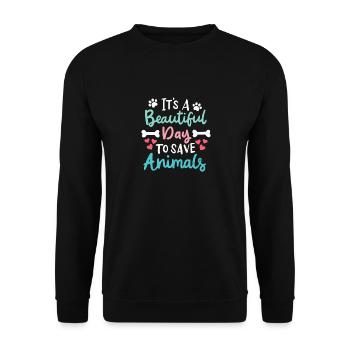 It’s A Beautiful Day To Save Animals Bien-être animal - Sweat-shirt Unisexe - noir - Devant - Alina (178cm) & Michal (187cm)