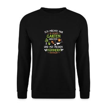 Im Garten Arbeiten und mit den Hühnern abhängen - Unisex Pullover - Schwarz - Vorne - Alina (178cm) & Michal (187cm)