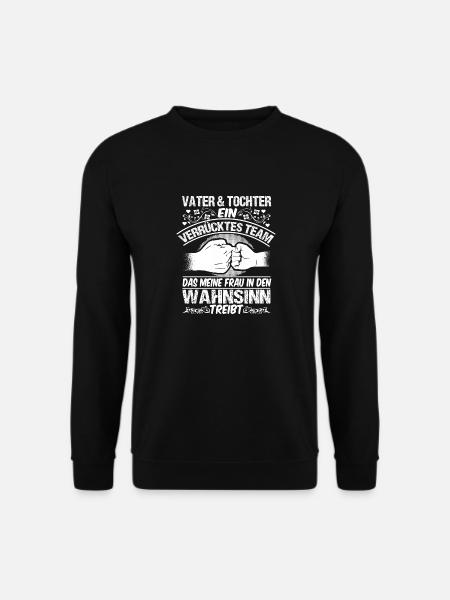 Vater Tochter Sprüche Vatertag Geschenk Papa - Unisex Pullover - Schwarz