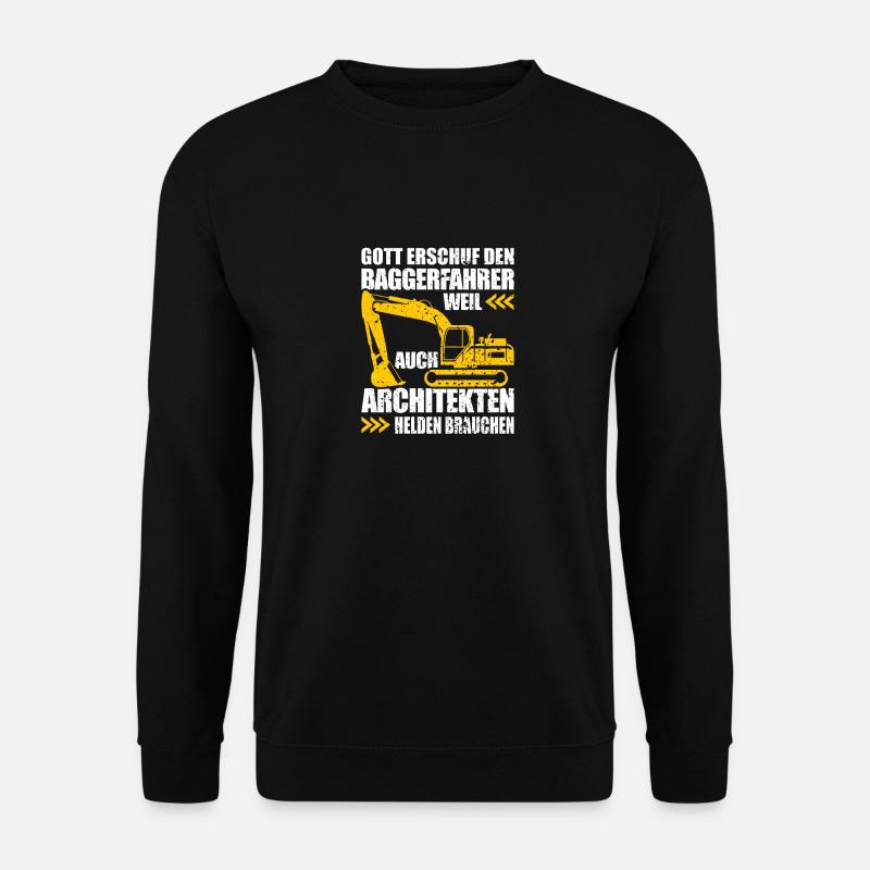 Baggerfahrer Geschenk Lustiger Spruch Bagger - Unisex Pullover - Schwarz