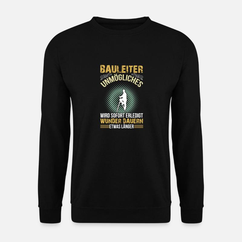 Construction managers make it possible - Unisex Sweatshirt - black