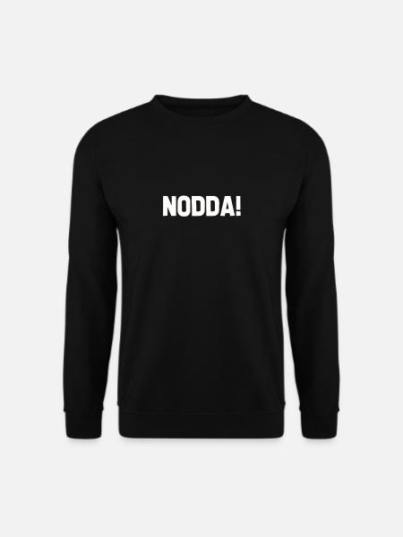 Nodda! Siegerland Siegen Wittgenstein Geschenk - Unisex Pullover - Schwarz