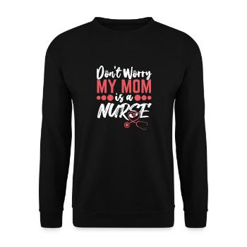 Don´t worry my Mom is a Nurse - Unisex Pullover - Schwarz - Vorne - Alina (178cm) & Michal (187cm)