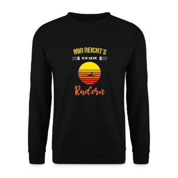 Mir reicht's ich geh Rudern Ruderer Geschenk Sport - Unisex Pullover - Schwarz - Vorne - Alina (178cm) & Michal (187cm)