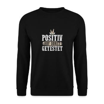 Positiv auf Durst getestet Lustiger Feier Spruch - Unisex Pullover - Schwarz - Vorne - Alina (178cm) & Michal (187cm)