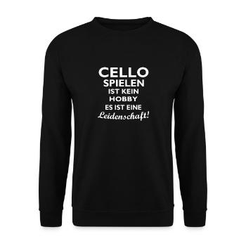 Cello spielen ist kein Hobby! Musiker Instrument - Unisex Pullover - Schwarz - Vorne - Alina (178cm) & Michal (187cm)