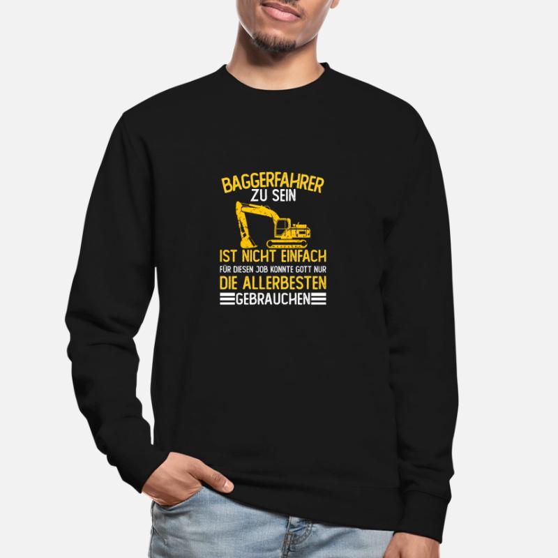 Baggerfahrer Baggerführer Lustiger Bagger Spruch Unisex Pullover