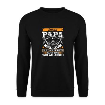 Wenn Papa es nicht repariert sind wir am Arsch - Unisex Pullover - Schwarz - Vorne - Alina (178cm) & Michal (187cm)