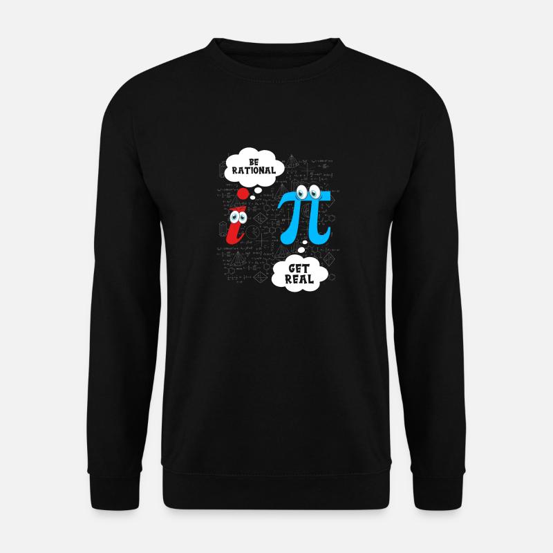 Funny Be Rational Get Real Math Pun Statistiques - Sweat-shirt Unisexe - noir