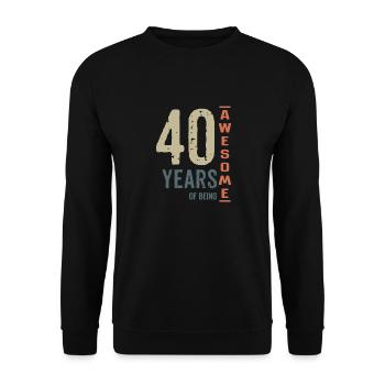 40 YEARS OF BEING AWESOME - Unisex Sweatshirt - black - Front - Alina (178cm) & Michal (187cm)