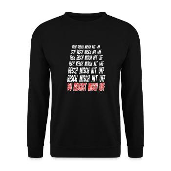 Du reschst misch uf - helle Schrift - Unisex Pullover - Schwarz - Vorne - Alina (178cm) & Michal (187cm)