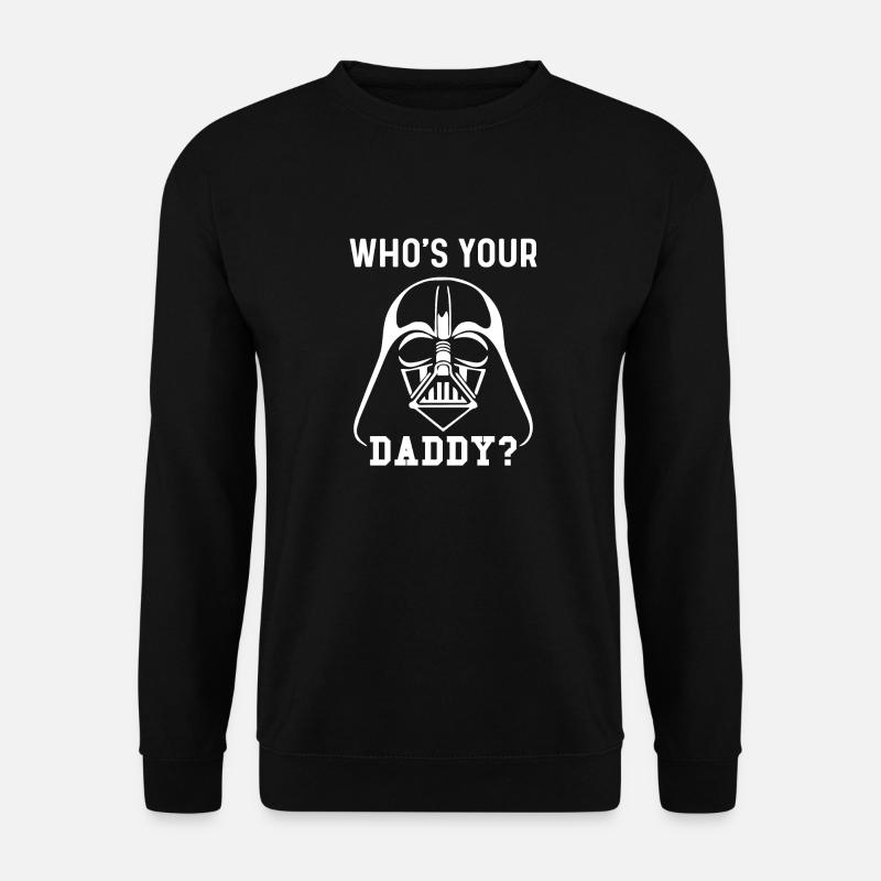 Who's your daddy? - Unisex Pullover - Schwarz