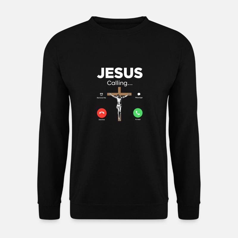 Jésus est Calling Jésus appelle - Sweat-shirt Unisexe - noir
