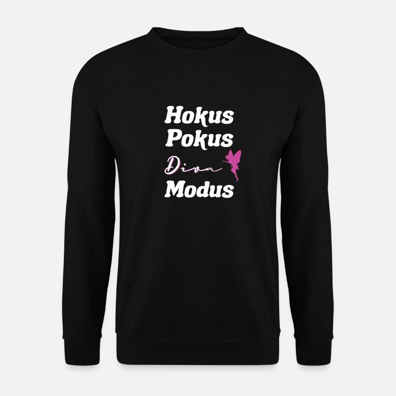 Hokus Pokus Diva Mode Funny Design - Unisex Sweatshirt - black