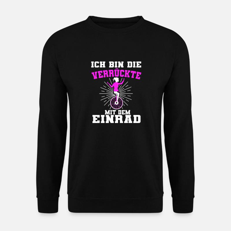 Lustiges Einrad Mädchen Einradfahren Spruch - Unisex Pullover - Schwarz