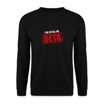 Funny In Still In Beta Design For Programmers - Unisex Sweatshirt - black - Front - Alina (178cm) & Michal (187cm)