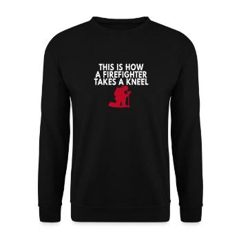 This Is How A Firefighter Takes A Kneel - Unisex Sweatshirt - black - Front - Alina (178cm) & Michal (187cm)