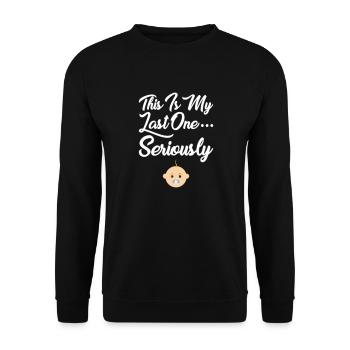 C’est ma dernière sérieusement - Sweat-shirt Unisexe - noir - Devant - Alina (178cm) & Michal (187cm)