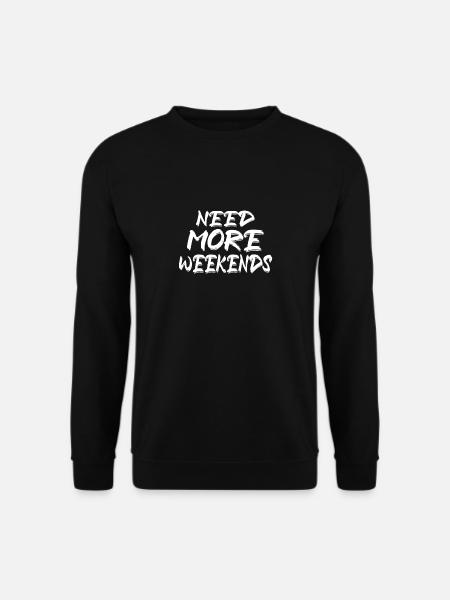 More Weekends - Unisex Sweatshirt - black