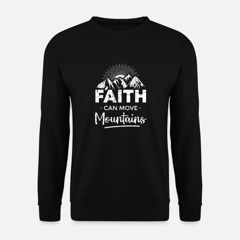Faith can move mountains - Unisex Sweatshirt - black