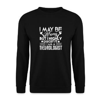 Neurologe I Am A Neurologe - Unisex Pullover - Schwarz - Vorne - Alina (178cm) & Michal (187cm)