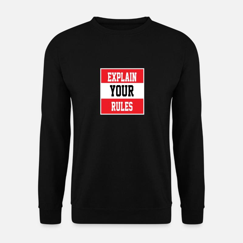explain your rules birthday - Unisex Sweatshirt - black