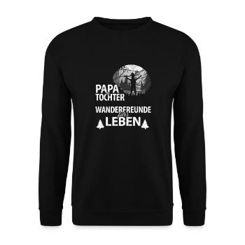 Papa Tochter Wanderfreunde fürs leben Vatertag - Unisex Pullover - Schwarz - Vorne - Alina (178cm) & Michal (187cm)