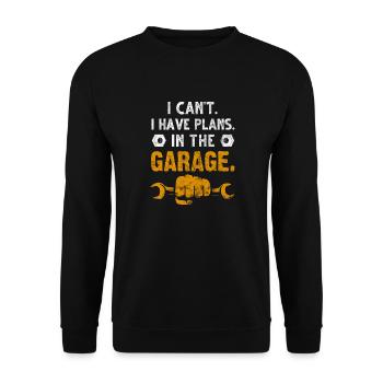 I cant I have plans In the Garage Mechanic Tuner - Unisex Sweatshirt - black - Front - Alina (178cm) & Michal (187cm)