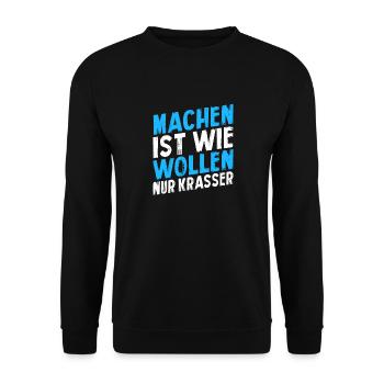 Machen ist wie wollen nur krasser - Unisex Pullover - Schwarz - Vorne - Alina (178cm) & Michal (187cm)