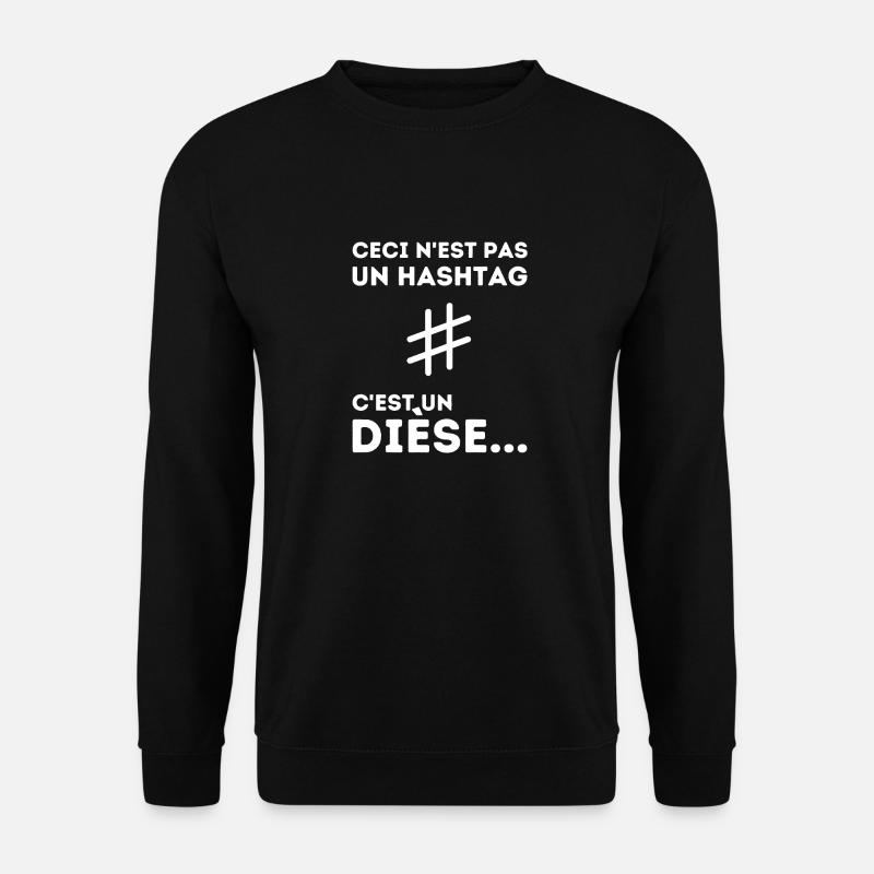 Ceci N'est Pas Un Hashtag C'est Un Dièse Humour - Sweat-shirt Unisexe - noir