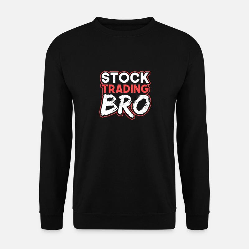 Actions Stock Trading Bro - Sweat-shirt Unisexe - noir