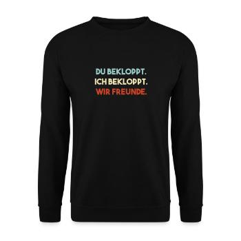Du bekloppt ich bekloppt wir Freunde - Freunde - Unisex Pullover - Schwarz - Vorne - Alina (178cm) & Michal (187cm)