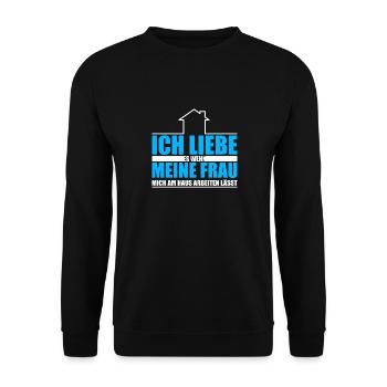 Bauherr Ich liebe es wenn meine Frau mich am Haus - Unisex Pullover - Schwarz - Vorne - Alina (178cm) & Michal (187cm)
