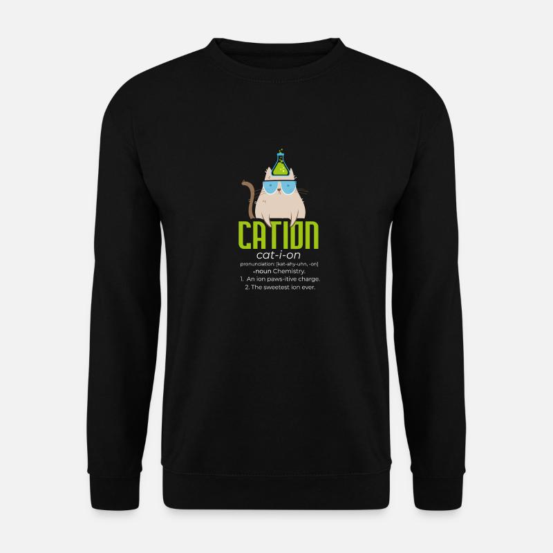 Cation Science Cat Pawsitive Chemistry Teacher - Sweat-shirt Unisexe - noir