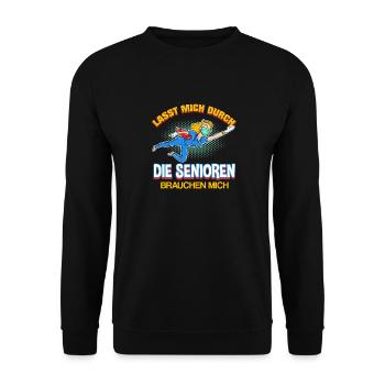 Lasst mich durch die Senioren brauchen mich - Unisex Pullover - Schwarz - Vorne - Alina (178cm) & Michal (187cm)