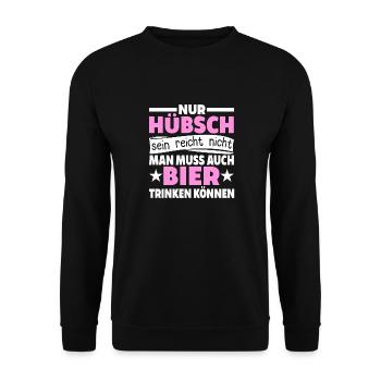 Nur Hübsch sein reicht nicht man muss auch Bier - Unisex Pullover - Schwarz - Vorne - Alina (178cm) & Michal (187cm)