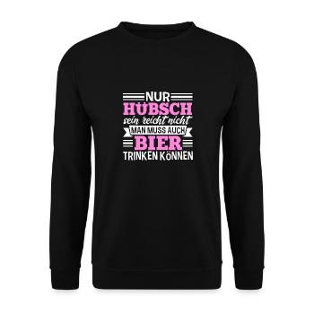 Nur Hübsch sein reicht nicht man muss auch Bier - Unisex Pullover - Schwarz - Vorne - Alina (178cm) & Michal (187cm)