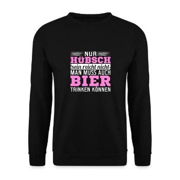 Nur Hübsch sein reicht nicht man muss auch Bier - Unisex Pullover - Schwarz - Vorne - Alina (178cm) & Michal (187cm)