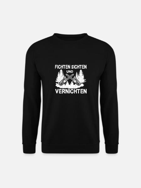 Fichten sichten und vernichten Baum fällen Förster - Unisex Pullover - Schwarz