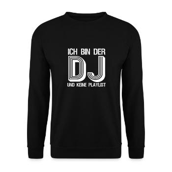 Ich bin der DJ und keine Playlist Musik Club Disco - Unisex Pullover - Schwarz - Vorne - Alina (178cm) & Michal (187cm)