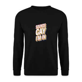 Designs For Men Pride Rainbow Sounds Gay I'm In - Unisex Pullover - Schwarz - Vorne - Alina (178cm) & Michal (187cm)
