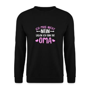 Ich muss nicht nein sagen ich bin die Oma - Unisex Pullover - Schwarz - Vorne - Alina (178cm) & Michal (187cm)