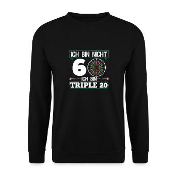 Lustiger Dart Spruch 60. Geburtstag Dartspieler - Unisex Pullover - Schwarz - Vorne - Alina (178cm) & Michal (187cm)
