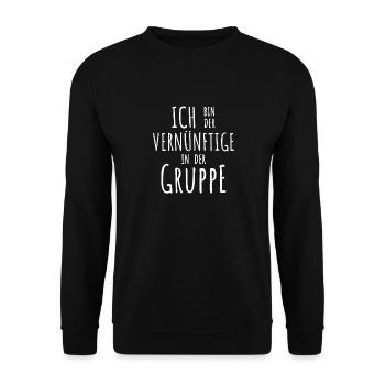 Ich bin der Vernünftige in der Gruppe - Spießer - Unisex Pullover - Schwarz - Vorne - Alina (178cm) & Michal (187cm)