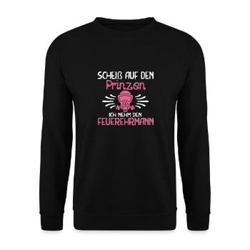 Scheiß auf den Prinzen Ich nehm den Feuerwehrmann - Unisex Pullover - Schwarz - Vorne - Alina (178cm) & Michal (187cm)