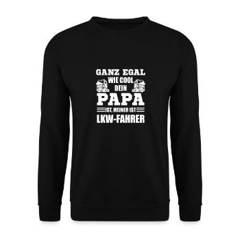 Ganz egal Papa LKW-fahrer Arbeit Beruf Geschenk - Unisex Pullover - Schwarz - Vorne - Alina (178cm) & Michal (187cm)